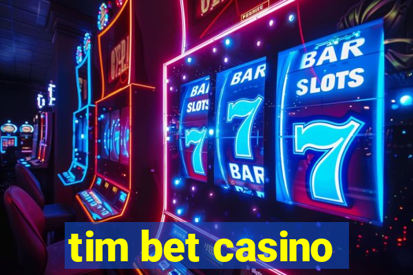 tim bet casino